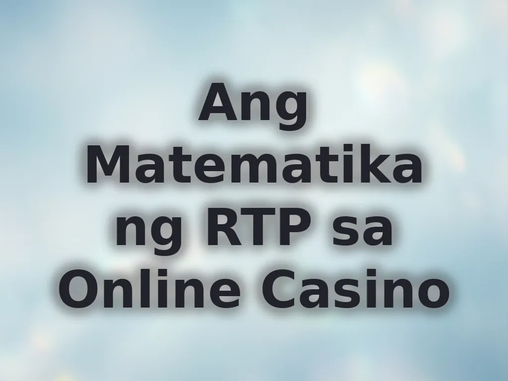 Ang Matematika ng RTP